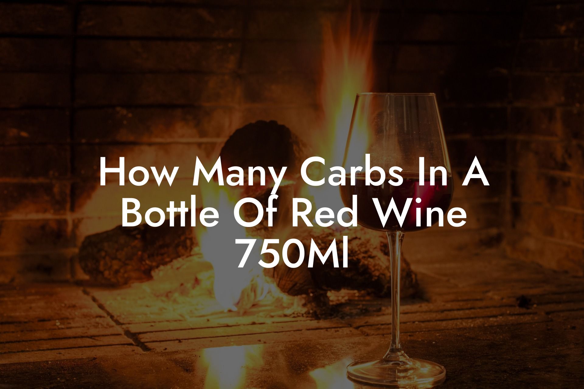 How Many Carbs In A Bottle Of Red Wine 750Ml