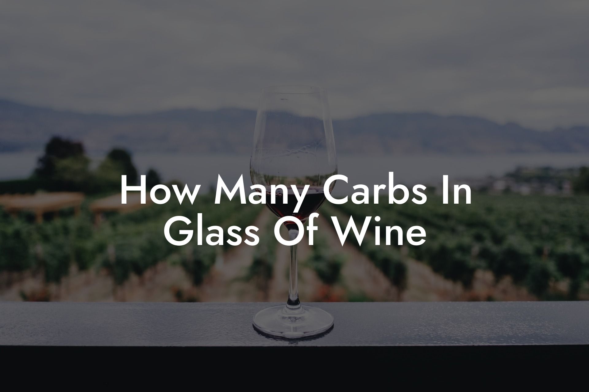 How Many Carbs In Glass Of Wine
