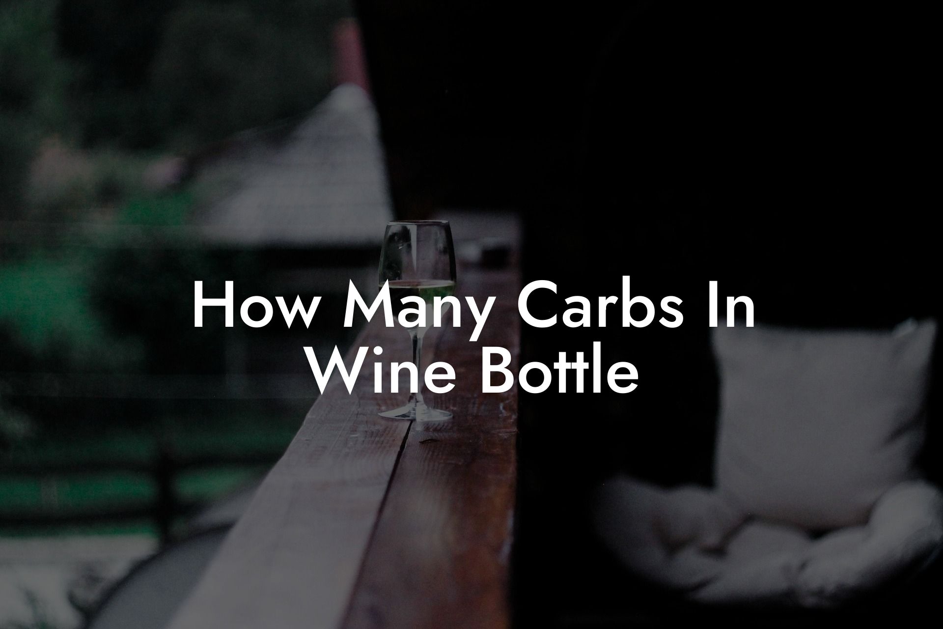 How Many Carbs In Wine Bottle