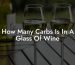 How Many Carbs Is In A Glass Of Wine
