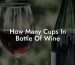 How Many Cups In Bottle Of Wine