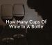 How Many Cups Of Wine In A Bottle