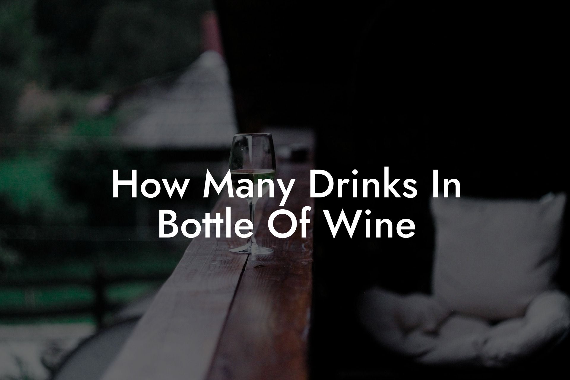 How Many Drinks In Bottle Of Wine