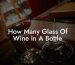 How Many Glass Of Wine In A Bottle