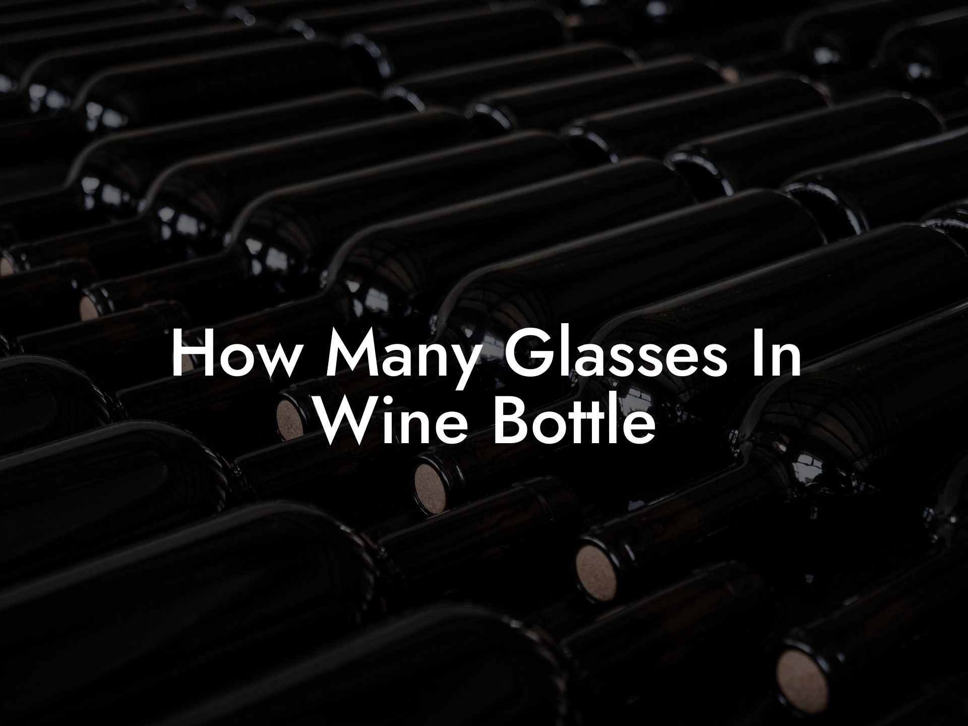 How Many Glasses In Wine Bottle