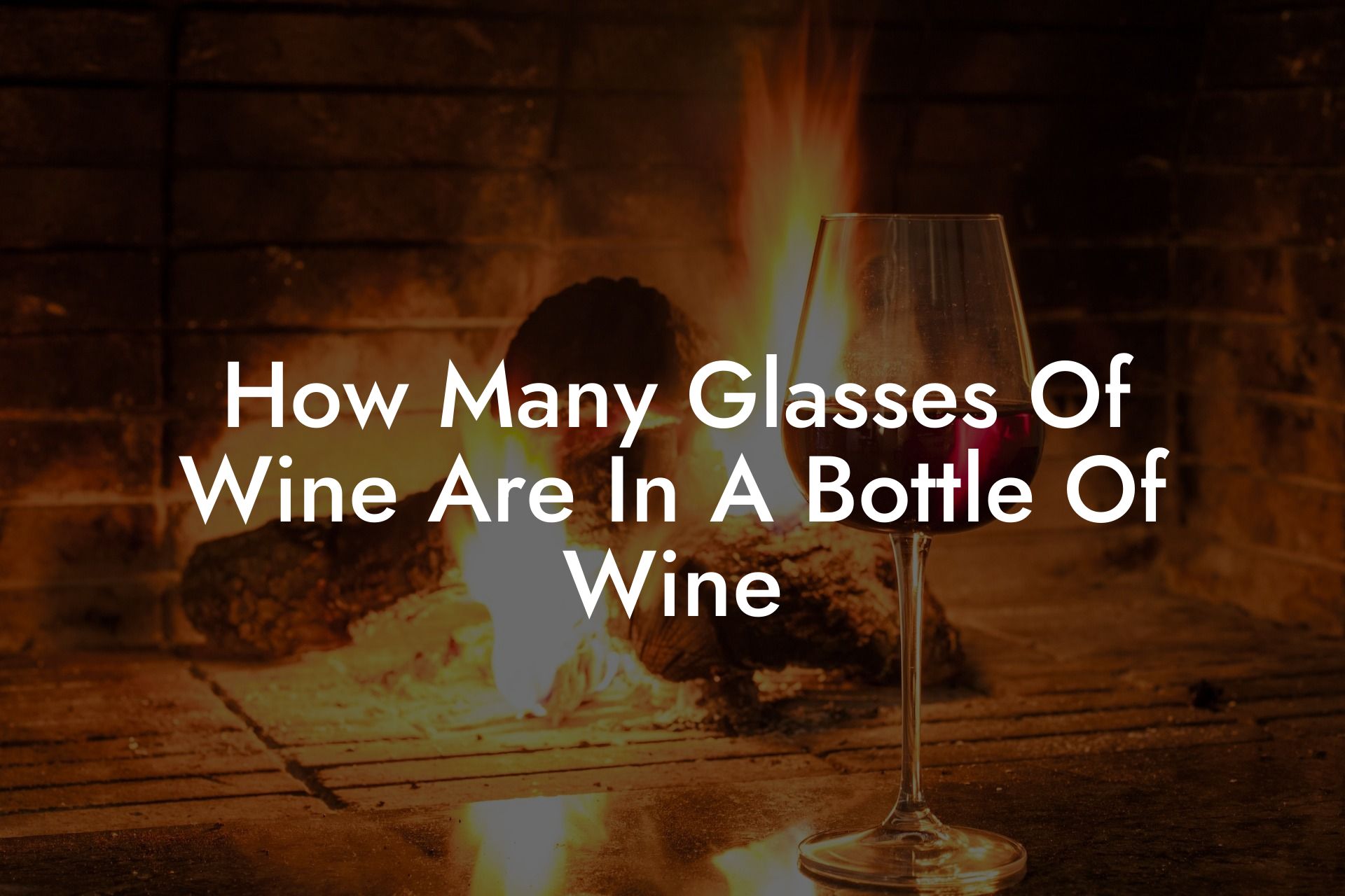 How Many Glasses Of Wine Are In A Bottle Of Wine