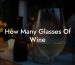 How Many Glasses Of Wine