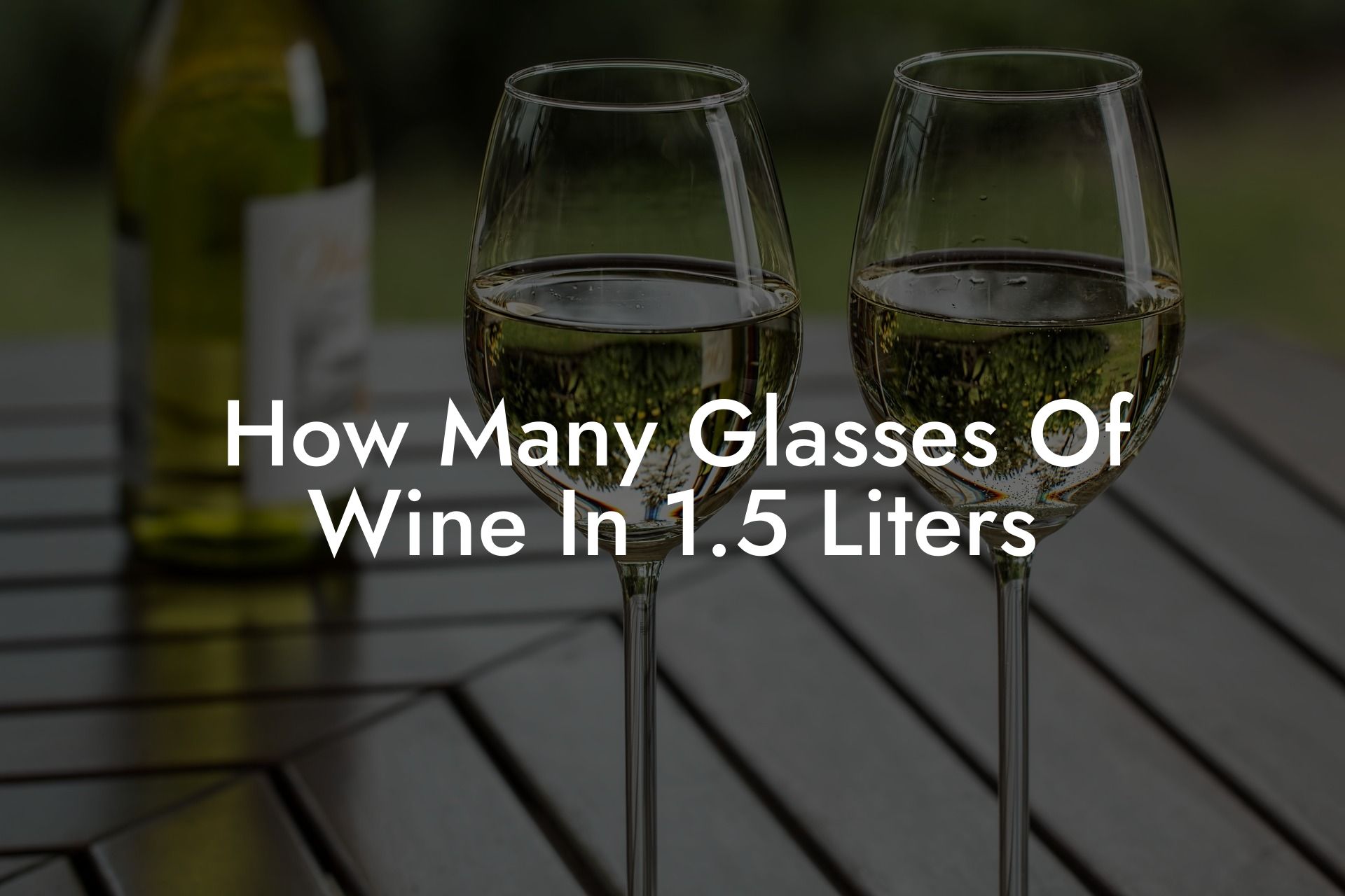 How Many Glasses Of Wine In 1.5 Liters