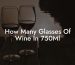 How Many Glasses Of Wine In 750Ml