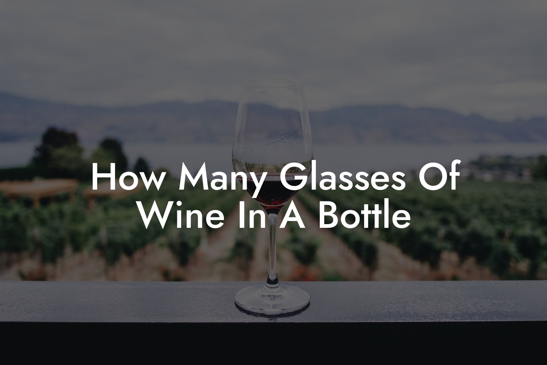 How Many Glasses Of Wine In A Bottle