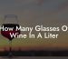 How Many Glasses Of Wine In A Liter