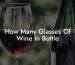 How Many Glasses Of Wine In Bottle