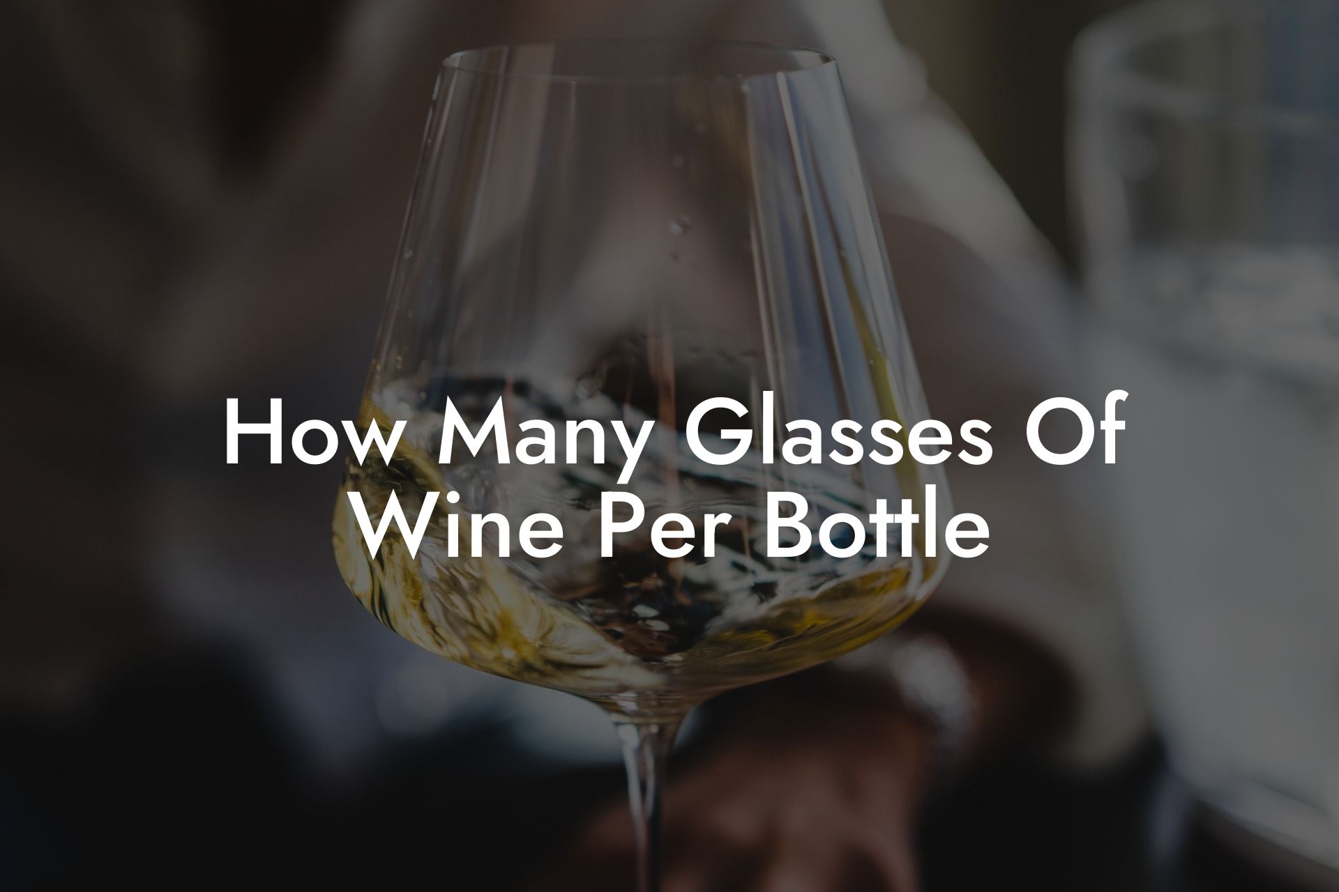 How Many Glasses Of Wine Per Bottle