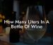 How Many Liters In A Bottle Of Wine