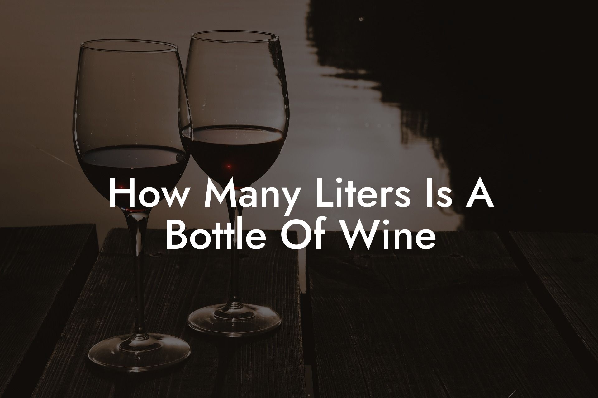 How Many Liters Is A Bottle Of Wine