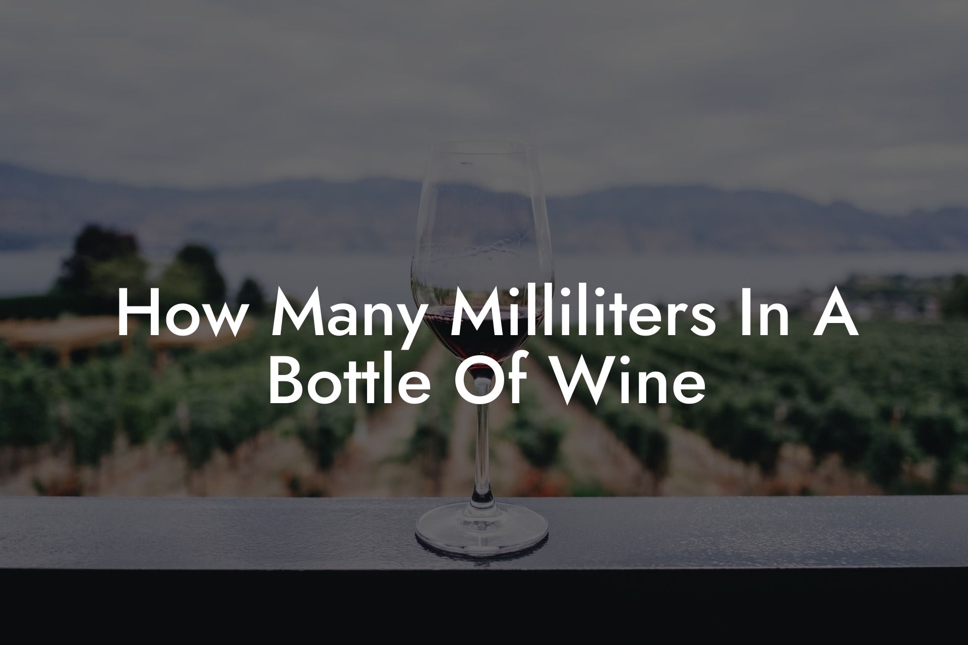 How Many Milliliters In A Bottle Of Wine