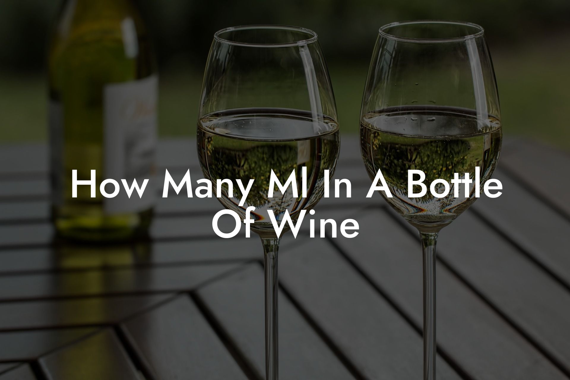 How Many Ml In A Bottle Of Wine