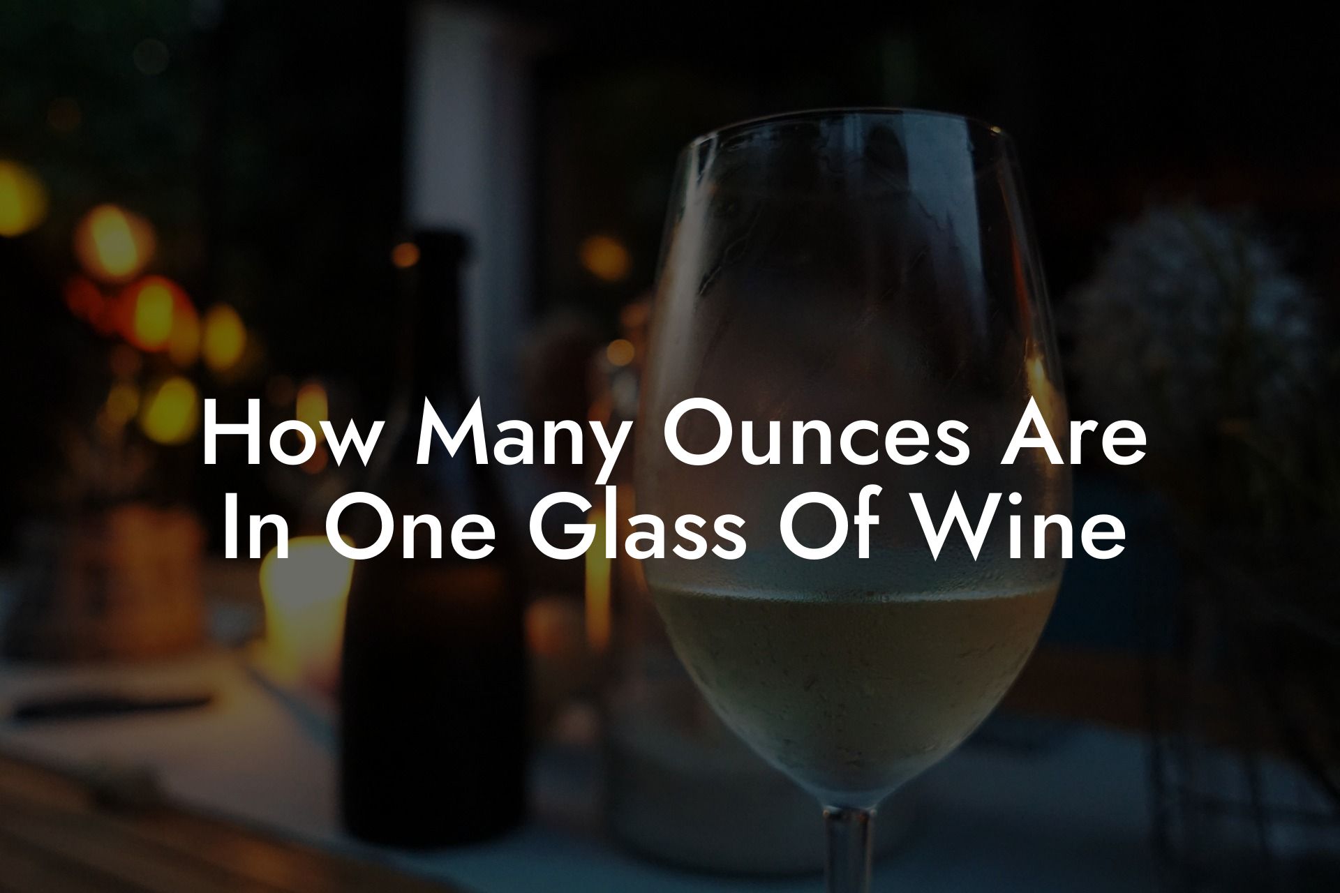 How Many Ounces Are In One Glass Of Wine