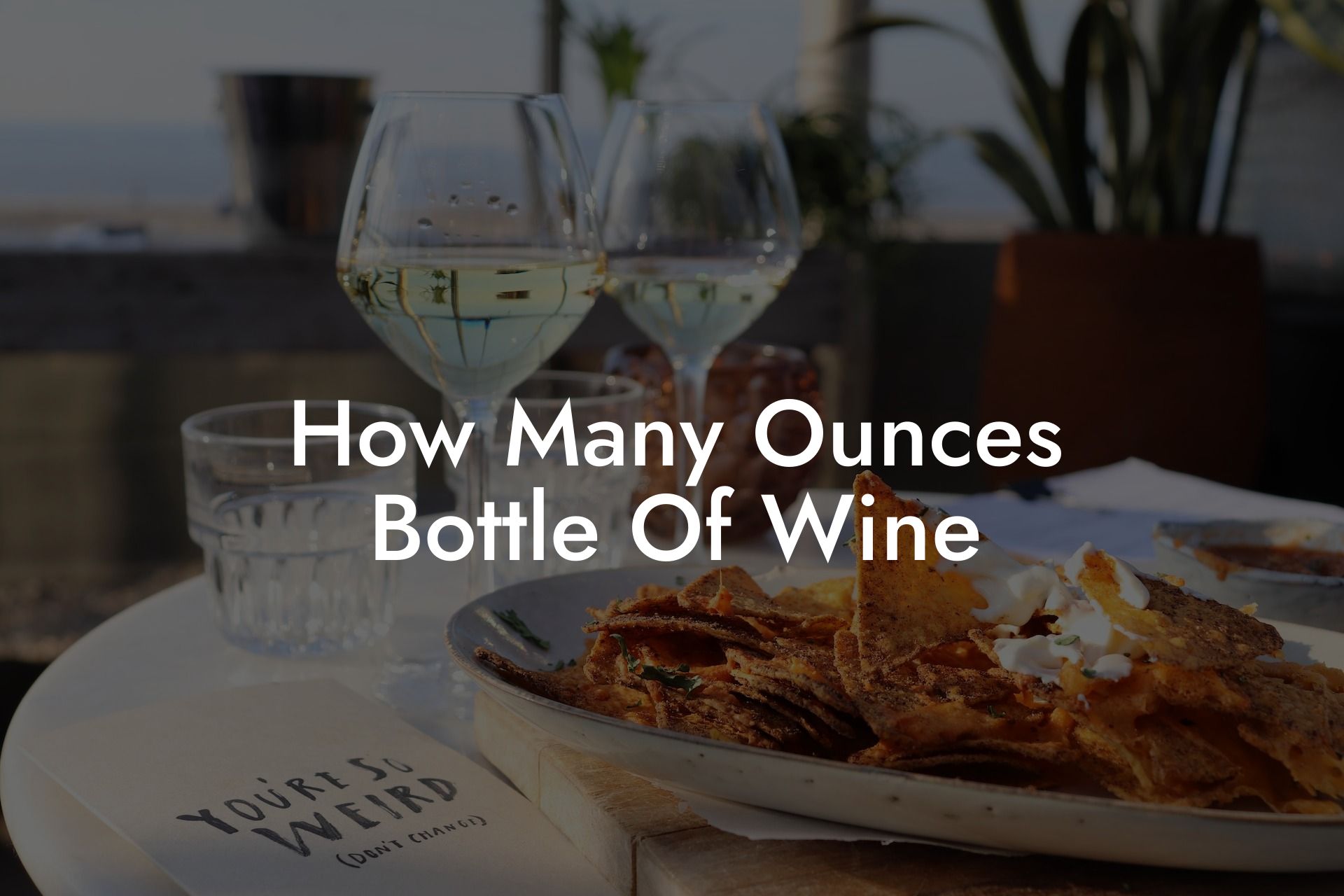 How Many Ounces Bottle Of Wine