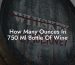 How Many Ounces In 750 Ml Bottle Of Wine