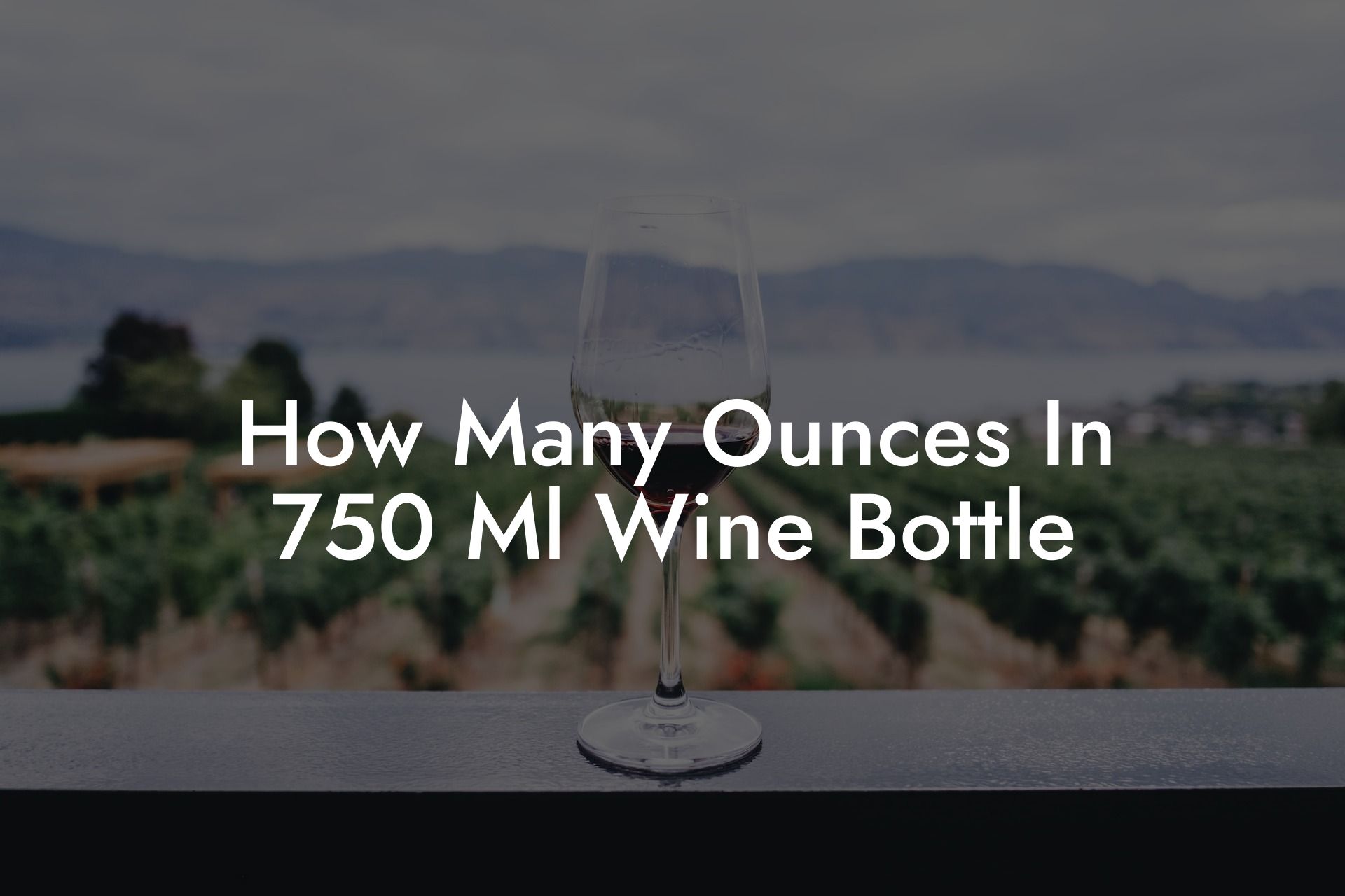 How Many Ounces In 750 Ml Wine Bottle