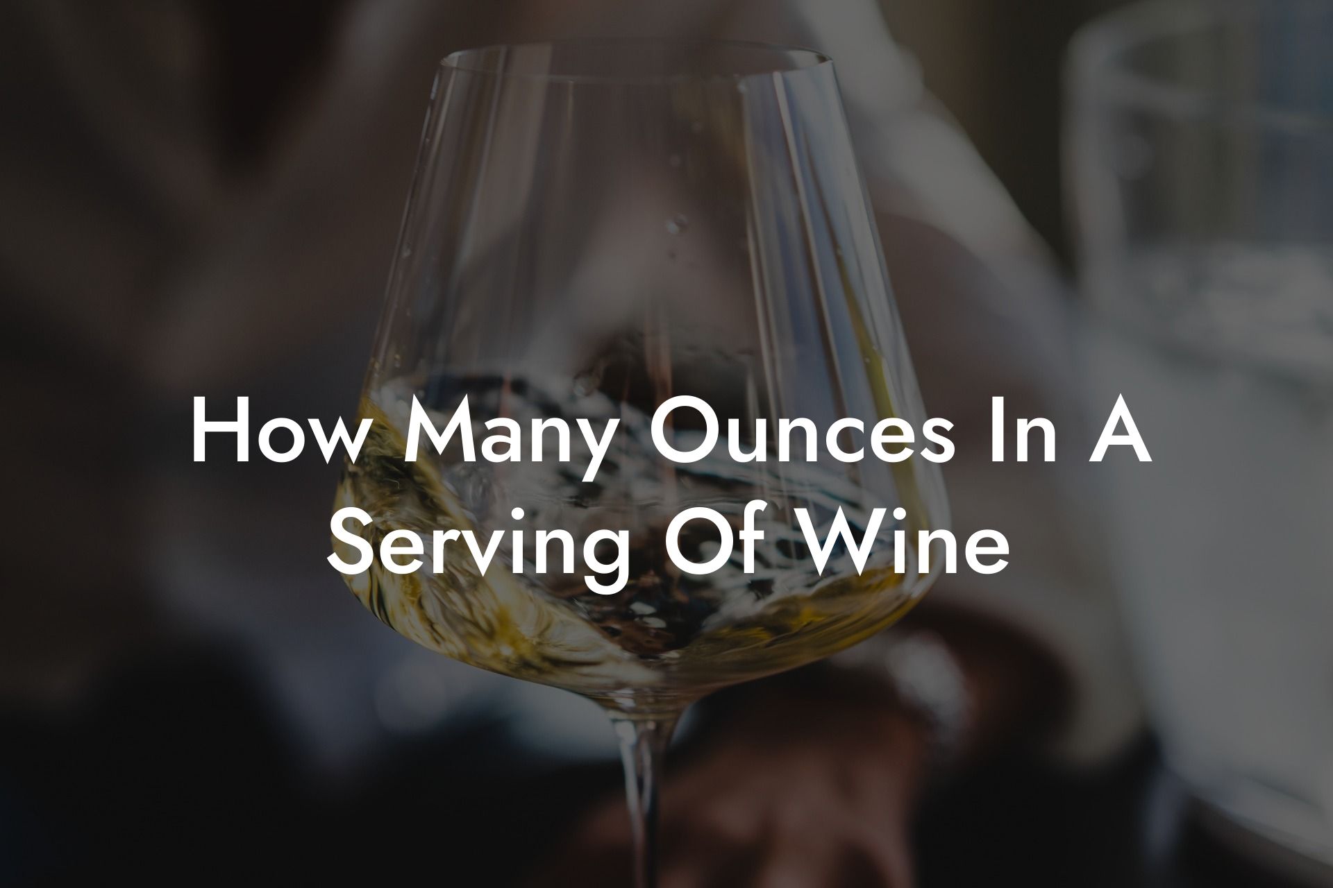How Many Ounces In A Serving Of Wine