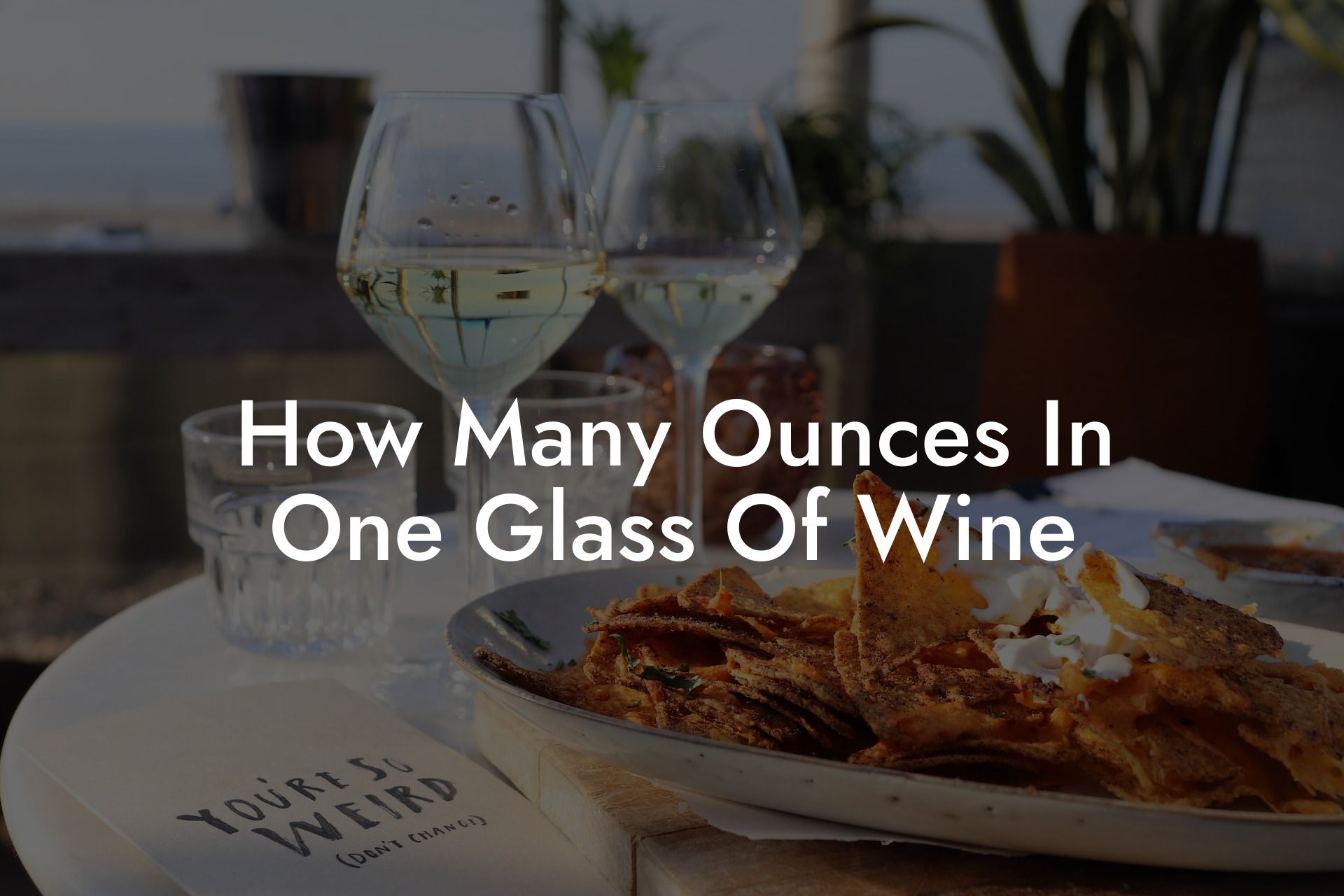 How Many Ounces In One Glass Of Wine