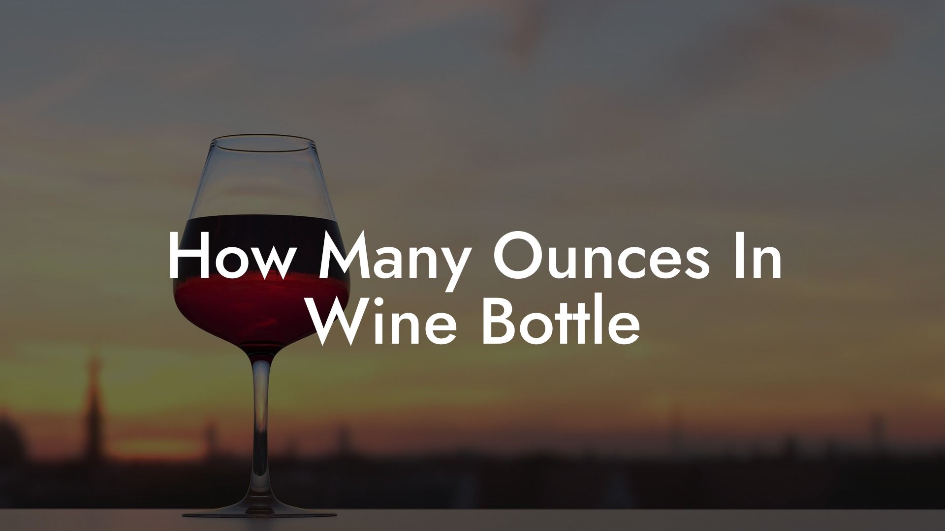 How Many Ounces In Wine Bottle