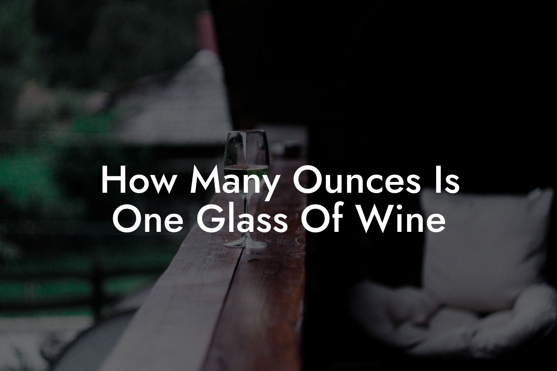 How Many Ounces Is One Glass Of Wine
