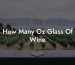 How Many Oz Glass Of Wine