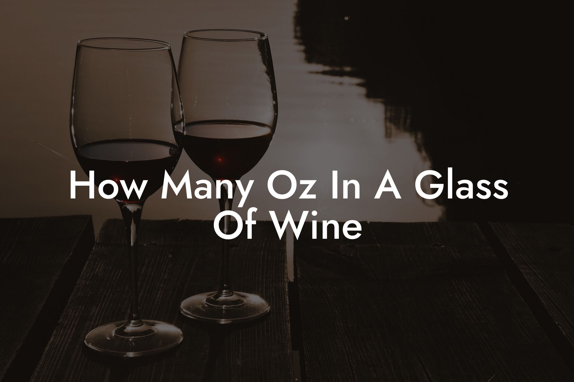 How Many Oz In A Glass Of Wine