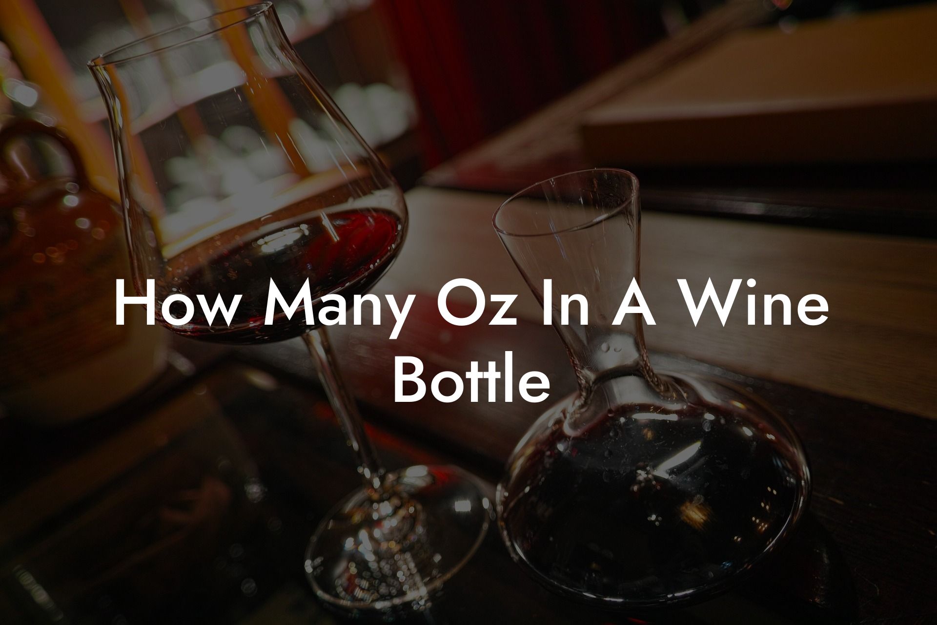 How Many Oz In A Wine Bottle