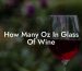 How Many Oz In Glass Of Wine