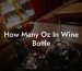 How Many Oz In Wine Bottle