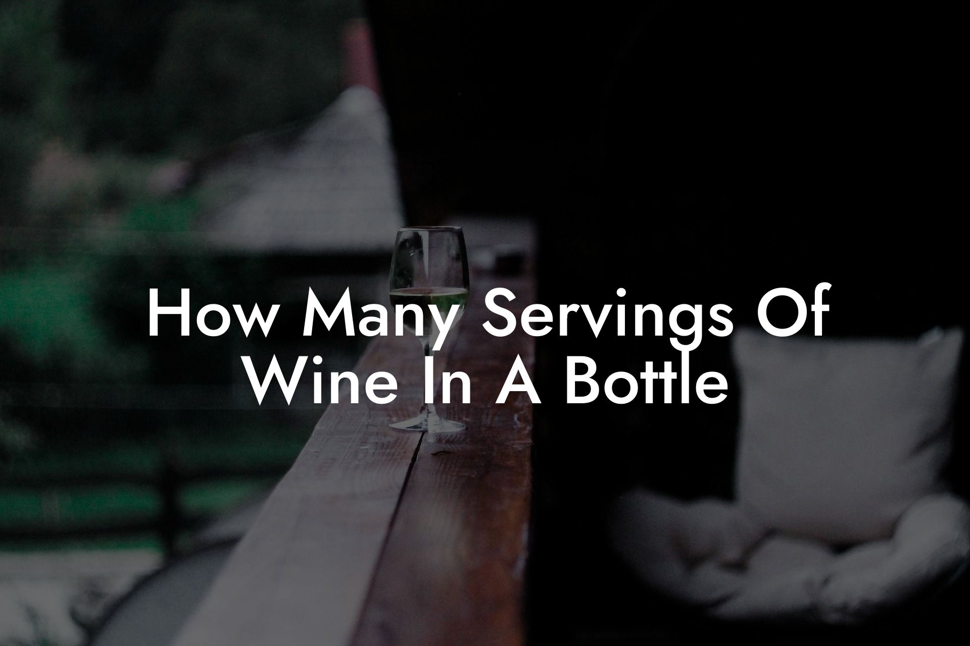 How Many Servings Of Wine In A Bottle