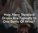 How Many Standard Drinks Are Typically In One Bottle Of Wine?