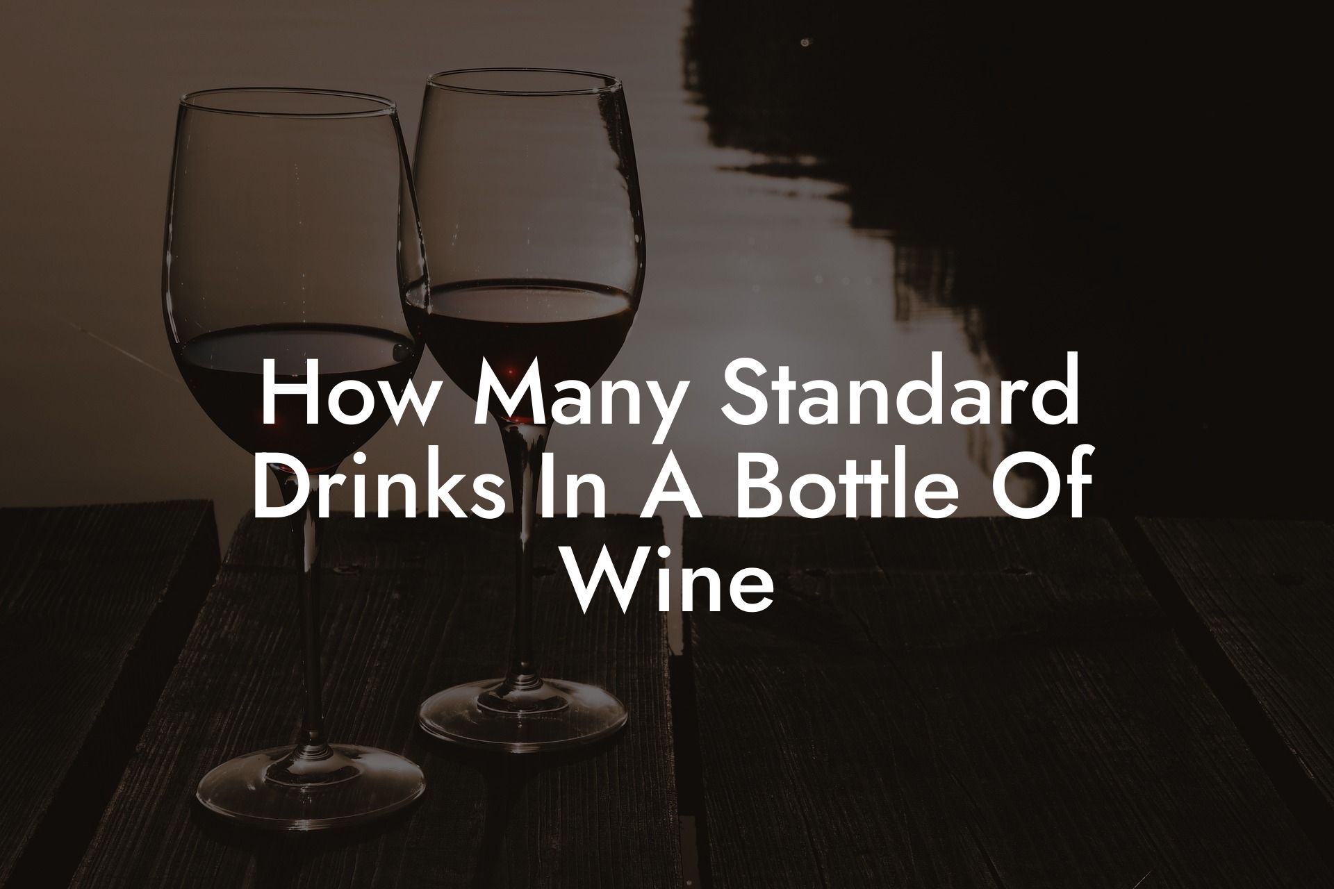 How Many Standard Drinks In A Bottle Of Wine