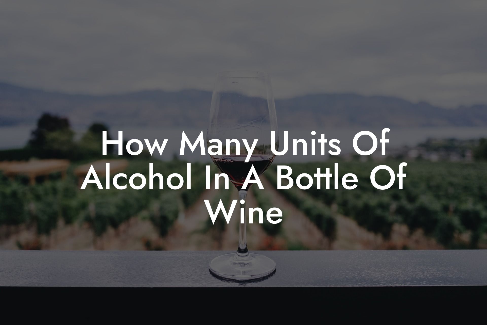 How Many Units Of Alcohol In A Bottle Of Wine