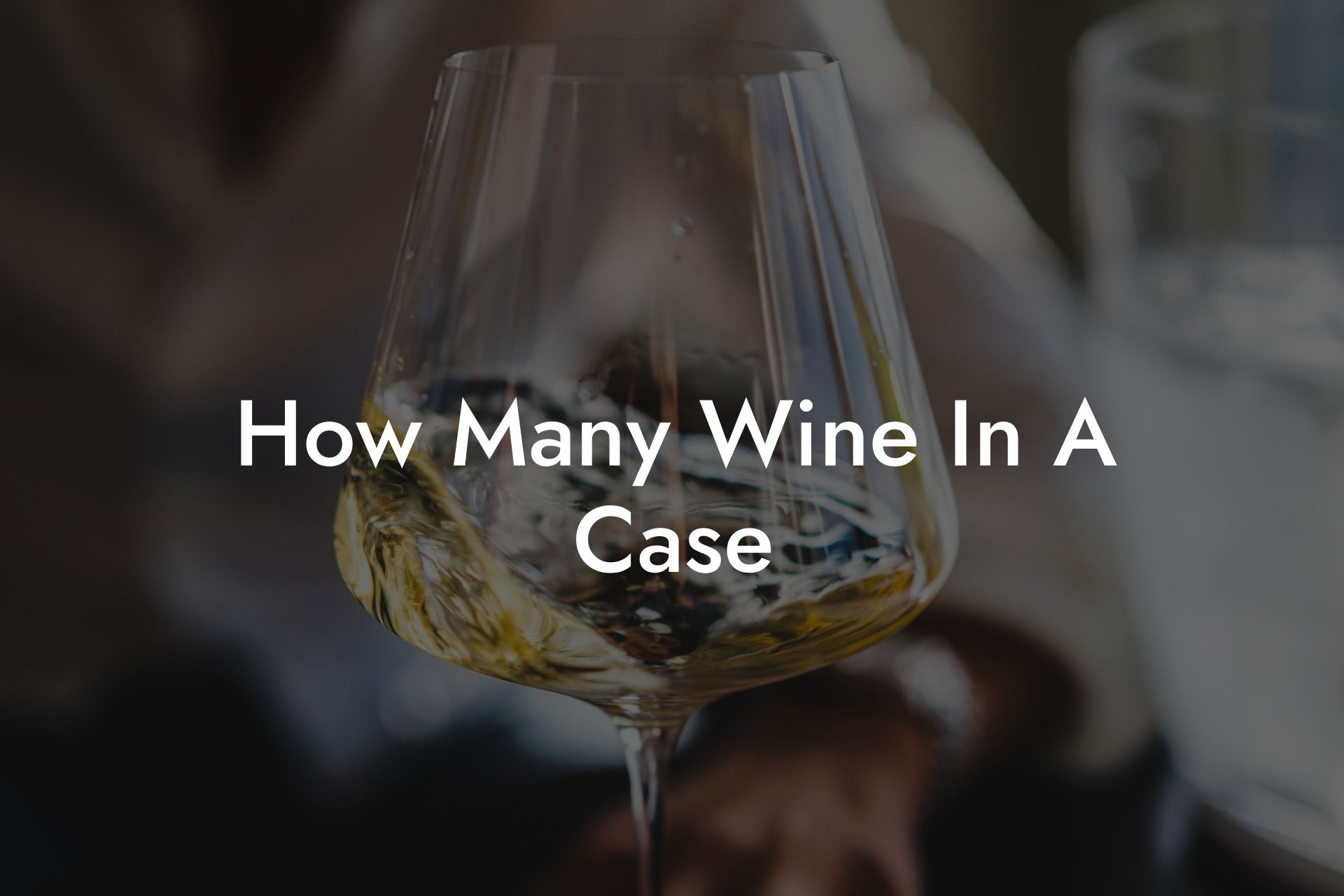 How Many Wine In A Case