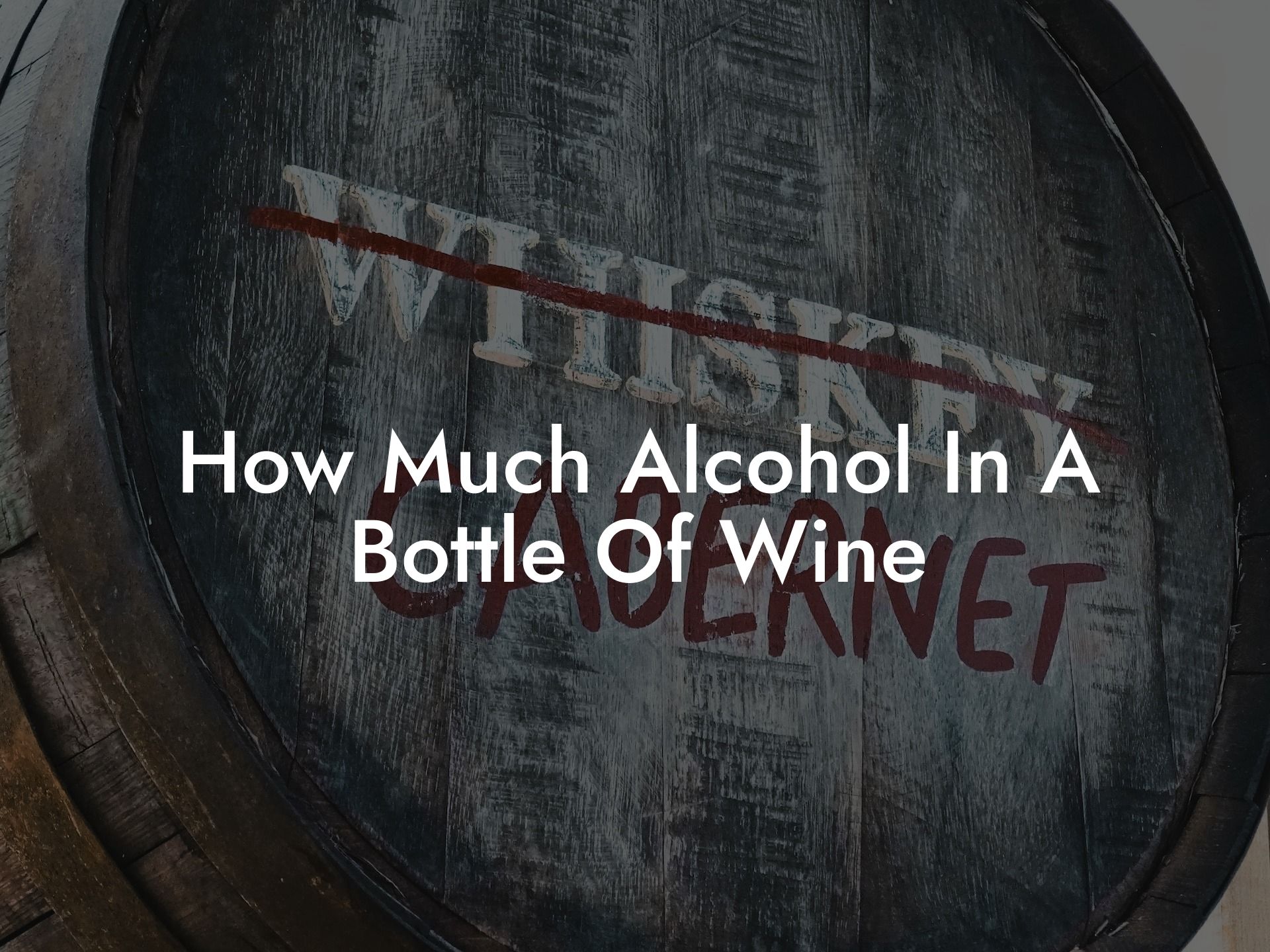 How Much Alcohol In A Bottle Of Wine