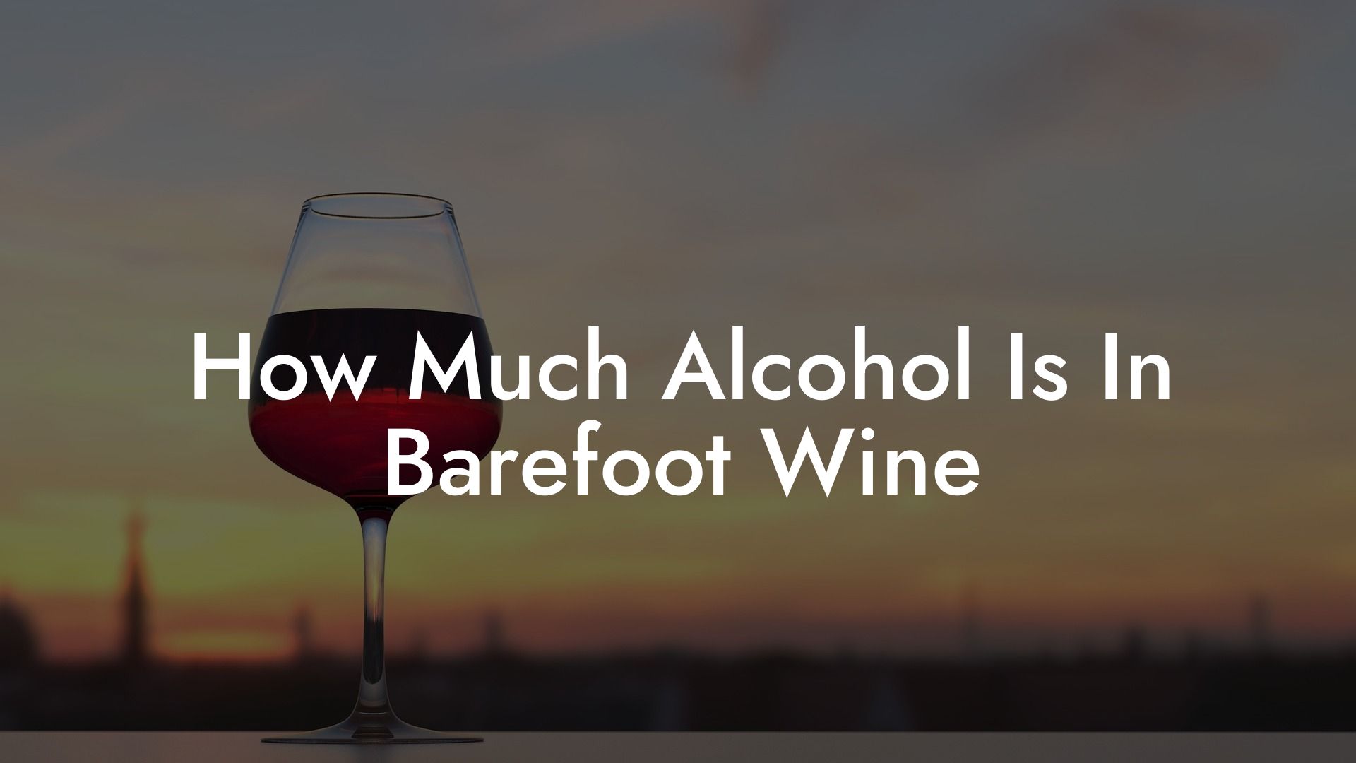 How Much Alcohol Is In Barefoot Wine