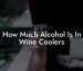 How Much Alcohol Is In Wine Coolers