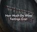 How Much Do Wine Tastings Cost