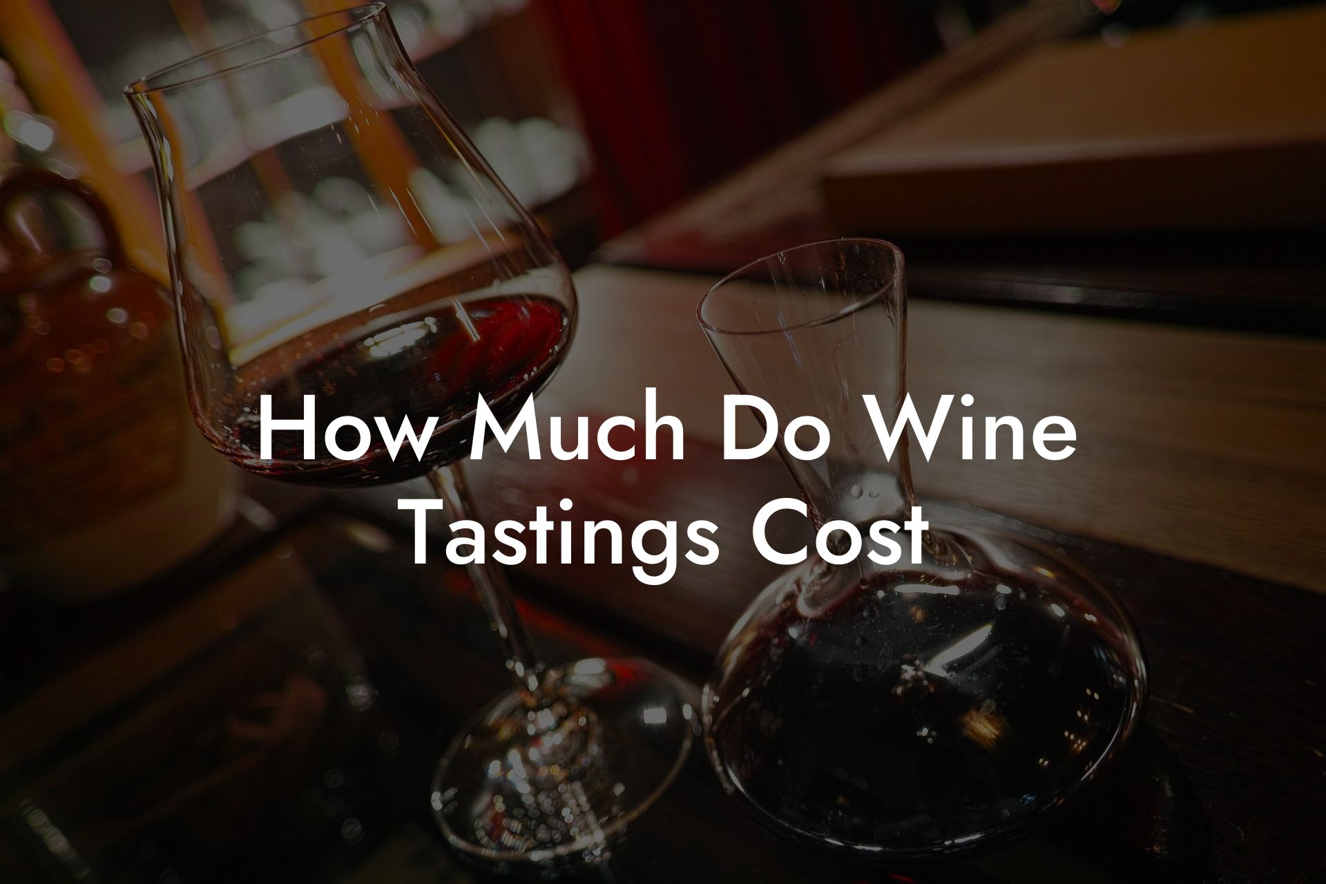 How Much Do Wine Tastings Cost