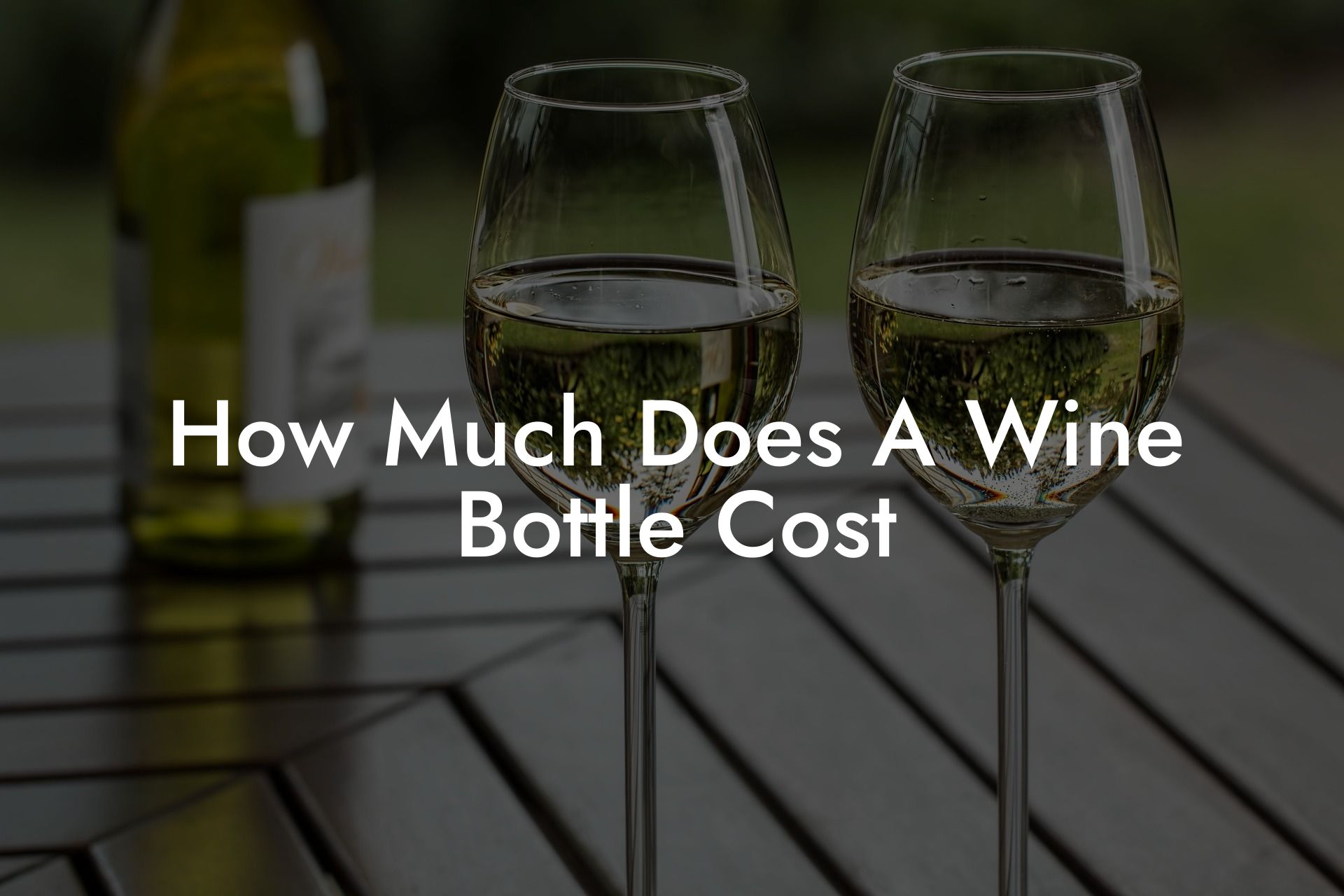 How Much Does A Wine Bottle Cost