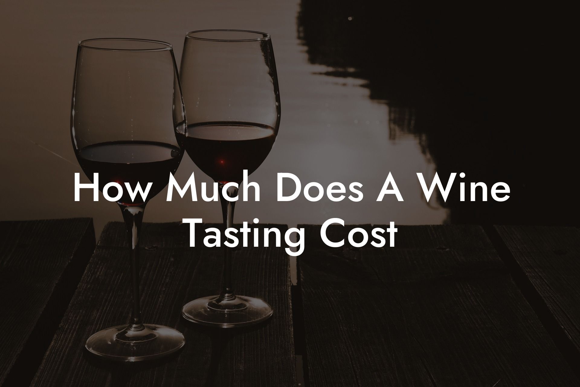 How Much Does A Wine Tasting Cost