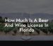 How Much Is A Beer And Wine License In Florida