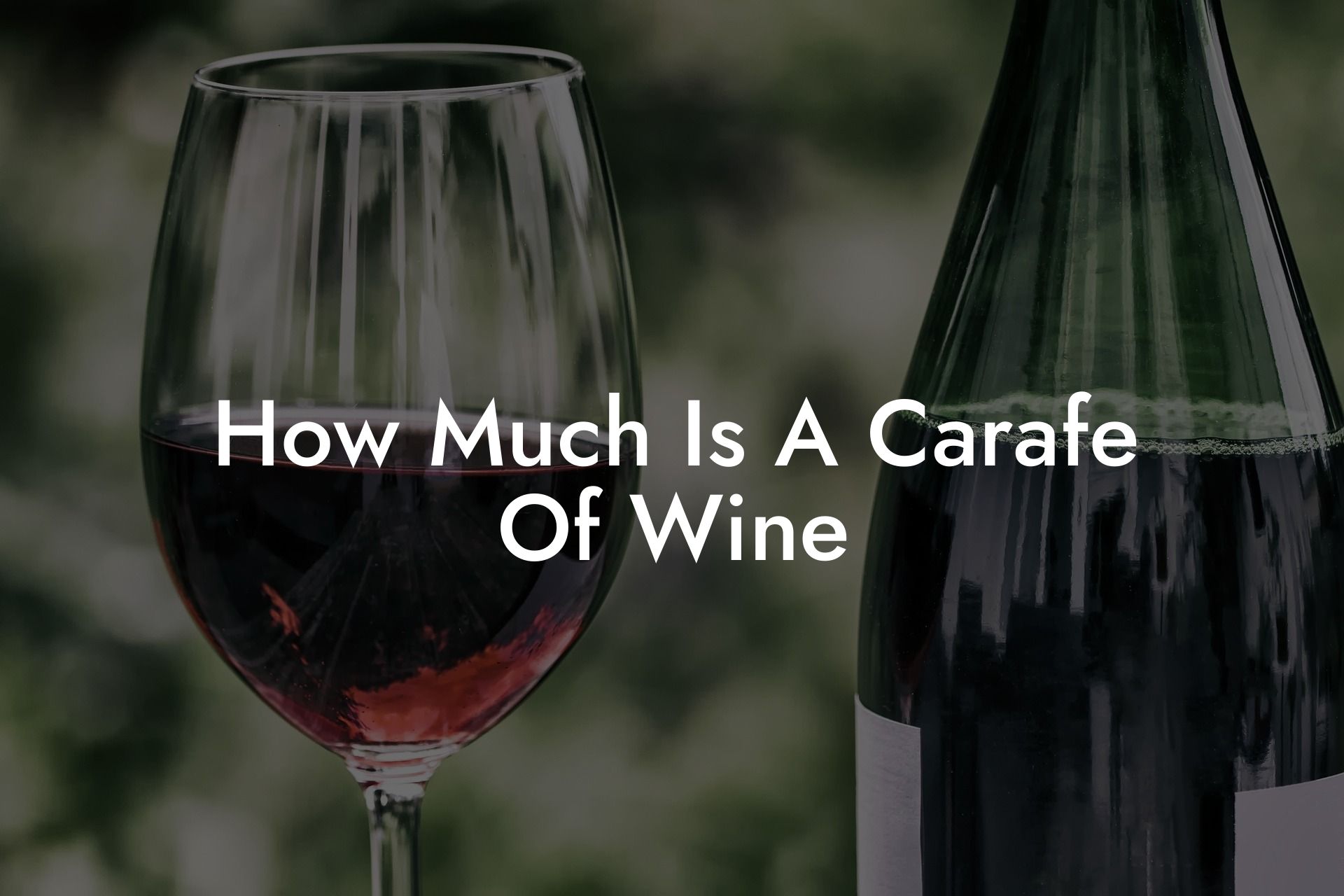 How Much Is A Carafe Of Wine