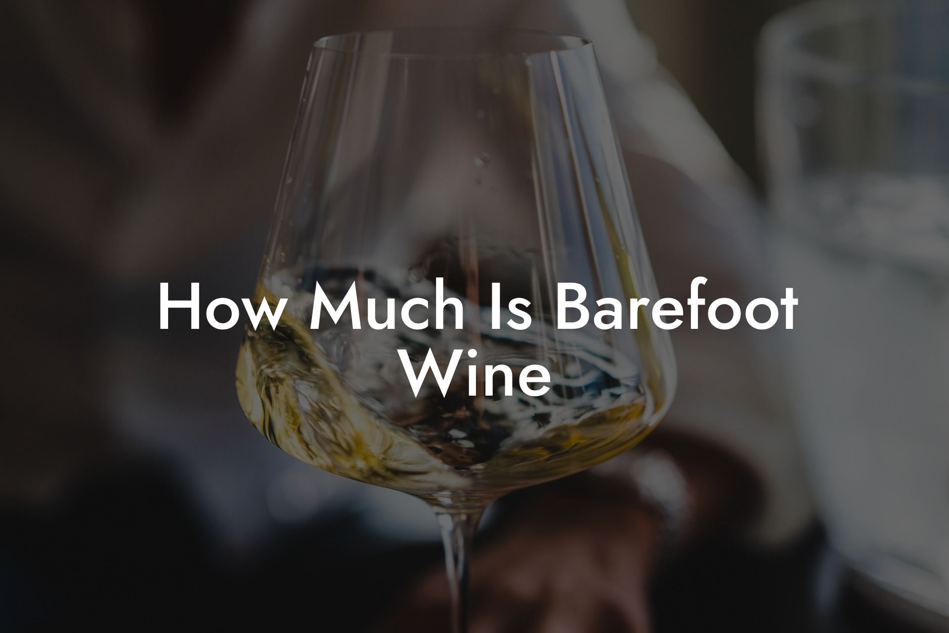 How Much Is Barefoot Wine