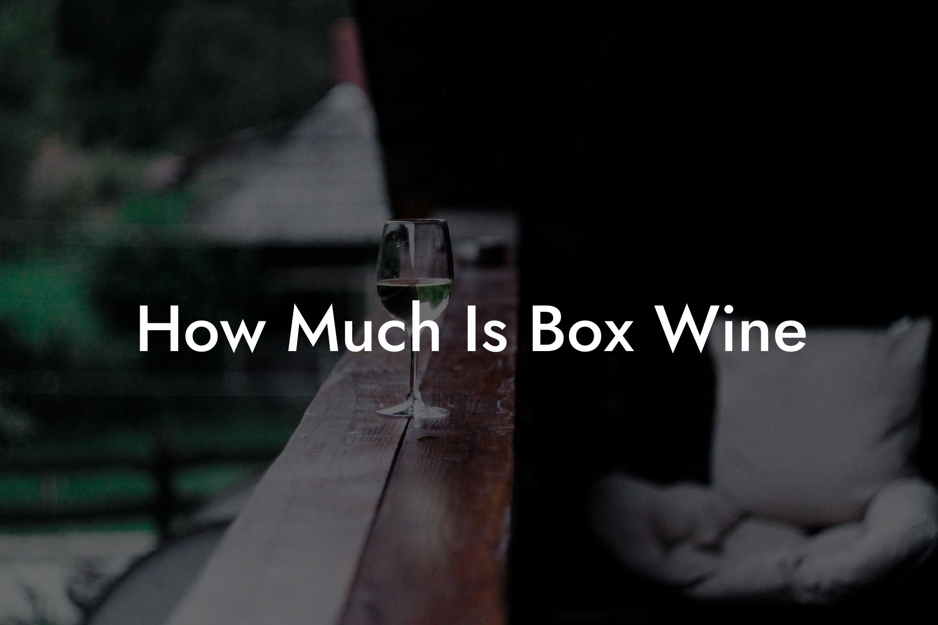 How Much Is Box Wine